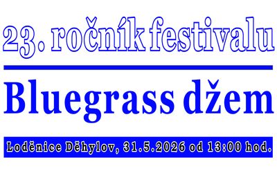 Festival Bluegrass Džem 2026 – Loděnice Děhylov 31.&nbsp;5.&nbsp;2026