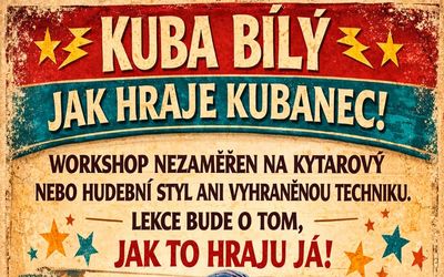 Kytarový workshop – Jak hraje Kubanec, 16.&nbsp;5.&nbsp;2026